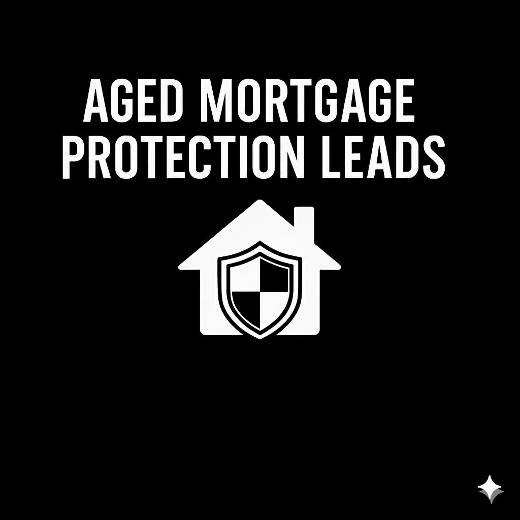 Aged Mortgage Protection Leads 45-90 Days